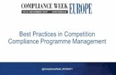 Best Practices in Competition Compliance … · Best Practices in Competition Compliance Programme Management 13 November 2017 Antitrust Enforcement by the European Commission •Anticompetitiveagreements/coordination