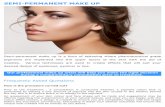 SEMI-PERMANENT MAKE UP - Soshique · SEMI-PERMANENT MAKE UP Semi-permanent make up is a form of tattooing where pharmaceutical grade pigments are implanted into the …