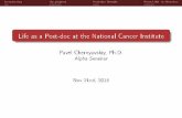 Life as a Post-doc at the National Cancer Institutechrisbilder.com/stat810/content/Pavel_life_as_post_doc_v2.pdf · Introduction My rojectsp Post-doc Details From UNL to Post-doc
