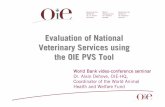 Evaluation of National Veterinary Services using the OIE ...siteresources.worldbank.org/INTTOPAVIFLU/.../OIE_PVS_Evaluations.pdf · Veterinary Services using the OIE PVS Tool. SOME