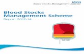 Blood Stocks Management Scheme · Report 2012-14 5 The Blood Stocks Management Scheme Our Mission • To improve blood inventory management across the blood supply chain, by enabling