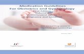 Medication Guidelines For Obstetrics and Gynaecology · Medication Guidelines For Obstetrics and Gynaecology First Edition Volume 2 Antimicrobial safety In Pregnancy and Lactation