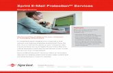Sprint E-Mail ProtectionSM Services · Highlights When you employ Sprint E-Mail Protection Services, your company can: • Leverage Sprint expertise in electronic messaging management