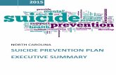 2015 North Carolina Suicide Prevention Plan … N.C. Suicide Prevention Plan | Executive Summary N.C. Division of Public Health, Injury and Violence Prevention Branch | 3 EXECUTIVE