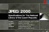 Specifications for The National Library of the Czech … · Specifications for The National Library of the Czech Republic ... bedrich.vychodil@nkp.cz. ... Code block size (xcb = ycb)