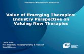 Value of Emerging Therapies: Industry Perspective on ...1).pdf · Value of Emerging Therapies: Industry Perspective on ... R&D Collaborations with Pharma/Biotech $3.5 B ... Strengthening