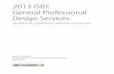 2013 ISID: General Professional Design Services · Joe Wyrot, PE, Project Civil Engineer Alex Russeau, Civil Engineer in Training ... SURVEY John Piatt, RLS* Senior Surveyor Tommy