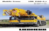 Mobile Crane LTM 1100-5 - specs.lectura.de · comfort and safety configuration distinguish the mobile crane LTM 1100-5.2 from Liebherr. The ... • Display of error codes and descrip-tions