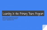 Learning in the Primary Years Program - Edl€¦ · Learning in the Primary Years Program ... Concept based Learner Profile. PYP Curriculum Framework. Units of Inquiry Program of