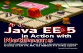 Java EE 5 - NetBeans · through a tutorial that develops a simple ... JBoss, WebLogic, and JOnAS (with the JOnbAS plugin), ... In Java EE 5, you can omit most ...