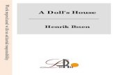 A Doll's House - Ataun in... · A DOLL'S HOUSE ACT I (SCENE.—A room furnished comfortably and tastefully, but not extravagantly. At the back, a door to the right leads to the entrance-hall,