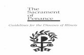  · The Sacrament Penance Guidelines for the Dioceses of Illinois 1. Following the directives of the Second Vatican Council, a new Rite of Penance …