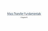 Mass Transfer Fundamentals · fundamental quantity with mass ... •Express each of the quantities of equation in some fundamental units you choose for the solution ... •Heat Transfer
