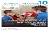 UNCOMPLICATED PREGNANCY GESTATION - Ontario … full... · Vicki Van Wagner, RM, PhD (c) ... A There is good evidence to recommend the ... Management of the Uncomplicated Pregnancy