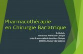 Pharmacothérapie en Chirurgie Bariatrique - AFPHB · Pharmacothérapie en Chirurgie Bariatrique C. Michel, Service de Pharmacie Clinique Unité Transversale de Nutrition Clinique
