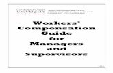 Workers’ Compensation Guide for Managers Supervisors · Workers’ Compensation Guide for Managers and Supervisors 11/10 . 2 ... Forms located in the appendix can be downloaded