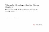 Vivado Design Suite User Guide - Xilinx€¦ · Vivado Design Suite User Guide . Designing IP Subsystems Using IP Integrator UG994 (v2013.3) October 2, 2013