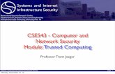 CSE543 - Computer and Network Security Module: Trusted ...trj1/cse544-s13/slides/cse543-trustedcomputing.pdf · CSE543 - Introduction to Computer and Network Security Page CSE543