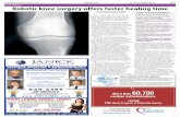 ARTHRITIS Robotic knee surgery offers faster healing time · The Sun /Sunday, January 20, 2013 Page 7 Knee surgery doesn’t have to take months out of your life anymore. A fairly