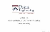 Video 4.1 Intro to Node.js Environment Setup Chris Murphy · Hello World • Create an file named index.js in your Node.js project root directory with the following contents: var