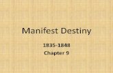 Manifest Destiny - HarrellsHistory.usharrellshistory.us/USHistory/09.pdf · Manifest Destiny 1835-1848 Chapter 9 . Mountains Appalachian Rockies Black Hills Ozarks Sierra Nevada Cascades