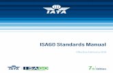 ISAGO Standards Manual - iata.org · ISAGO Standards Manual Change/Revision History The seventh Edition of the ISAGO Standards Manual was developed by IATA, with support and guidance