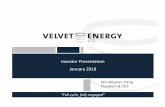 Investor Presentation January 2018 - Velvet Energy · VELVET DIFFERENTIATORS 4 Convergence of best‐in‐class geoscience and completion engineering Accountable and engaged in decision
