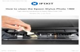 How to clean the Epson Stylus Photo 1400 · How to clean the Epson Stylus Photo 1400 Light cleaning maintenance for Epson Stylus Photo 1400. Written By: Luis Ruiz How to clean the