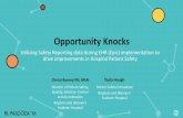 Opportunity Knocks - brighamandwomensfaulkner.org · Utilizing Safety Reporting data during EHR (Epic) implementation to drive improvements in Hospital Patient Safety Opportunity