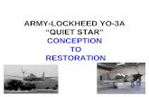 CONCEPTION TO RESTORATION - YO-3A€¦ · LOCKHEED GREENHOUSE PROJECT. QT-2. FINISHED QT. QT-2 PRIZE CREW SOC TRANG SOUTH VIETNAM 1968. So, how did we get from the QT-2 …