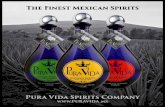 The Finest Mexican Spirits - Pura Vidapuravidatequila.com/brochure/PVBrochure2015.pdf · The Finest Mexican Spirits ... ZZ Top’s Billy F. Gibbons. Stewart knew Billy shared ...