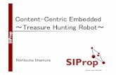 Content-Centric Embedded ～Treasure Hunting Robot～ · MindWave (Brain wave sensor) ... Arduino Kinect Software Linux Kernel Android ©SIProp Project, 2006-2008 13 ... Download