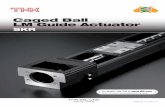 Caged Ball LM Guide Actuator - THK · CATALOG No.309-11E Caged Ball LM Guide Actuator For details, visit THK at  ＊Product information is updated regularly on the THK website.