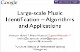 Large-scale Music Identiﬁcation – Algorithms and Applicationseugenew/publications/mit-oct07.pdf · Large-scale Music Identiﬁcation – Algorithms and Applications ... (no snippets