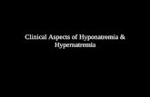 Clinical Aspects of Hyponatremia & Hypernatremia · Emaciated, somnolent 62 y/o man in no acute distress. Multiple signs of dehydration were evident including low ... Sodium and Na