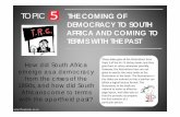 TOPIC THE COMING OF DEMOCRACY TO SOUTH AFRICA AND …theanswer.co.za/PDFs/grade-12-history-downloads/Grade-12-History... · TOPIC THE COMING OF DEMOCRACY TO SOUTH AFRICA AND COMING