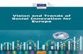 Vision and Trends of Social Innovation for Europe · the social innovation agenda and devising a new vision that matches the challenges of the 21st century and meets the aspirations