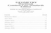 GEOMETRY Workbook Common Core Standards Edition · 2 GEOMETRY une 2016 6. A company is creating an object from a wooden cube with an edge length of 8.5 cm. A right circular cone with
