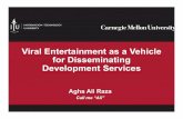 Viral Entertainment as a Vehicle for Disseminating ...aghaaliraza.com/publications/2016-05-TalkAtGoogleYoutube.pdf · Viral Entertainment as a Vehicle for Disseminating Development
