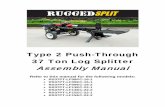 Type 2 Push-Through 37 Ton Log Splitter Assembly Manual · Type 2 Push-Through . 37 Ton Log Splitter . Assembly Manual . Refer to this manual for the following models: • RS37PT-LF09PC-16-1