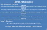 Indiana World History Standards Achievement.pdf · •Roman Architecture → Early Romans borrowed architectural ideas from the Greeks, eventually adding their own techniques and