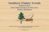 Timber Mart-South & Southern Trends€¦ · TimberMart-South. 1. Southern Timber Trends. 9 March 2012. Four State Forestry on The Grow Idabel, Oklahoma. Thomas G. Harris, Jr., Jacek