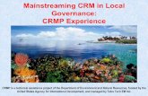 Mainstreaming CRM in Local Governance: CRMP Exp .Mainstreaming CRM in Local Governance: CRMP Experience