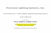 Precision Lighting Systems, Inc.€¦ · Precision Lighting Systems, Inc. The Performer™ MR4 2400w Digital Dimming System Users Manual ... 3-Phase Operation – Use only ONE of