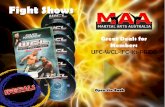 Fight Shows - martialartalliance.com Shows01.pdf · five time defending champion Matt Hughes for his Welterweight ... The Ultimate Fighting Championship ... • Nick Osipczak Vs Matthew