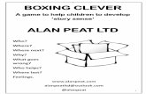 BOXING CLEVER - Alan Peat Ltd · 1 1 Who? Where? Where next? Why? What goes wrong? Who helps? Where last? Feelings.  alanpeatltd@outlook.com @alanpeat BOXING CLEVER