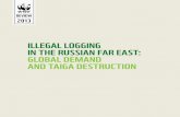 illegal logging in the russian far east: global demand and ... · Illegal logging in the Russian Far East: ... furniture market. 6 Illegal logging in the Russian Far East: global