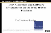 DSP Algorithm and Software Development on the iPad/ …jdsp.engineering.asu.edu/ijdsp/wp-content/uploads/2012/07/iJDSP... · DSP Algorithm and Software Development on the iPad/ iPhone