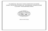 FLORIDA RULES FOR CERTIFICATION AND REGULATION OF SPOKEN ...flcourts.org/.../urlt/FLORIDA-RULES-FOR-CERTIFICATION-AND-REGUL… · FLORIDA RULES FOR CERTIFICATION AND REGULATION OF