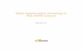 Web Application Hosting in the AWS Cloud · Abstract Highly available and scalable web hosting can be a complex and expensive proposition. Traditional scalable web architectures have